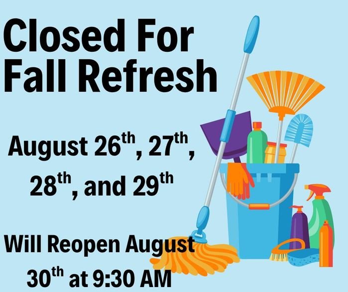 Closed For Fall Refresh